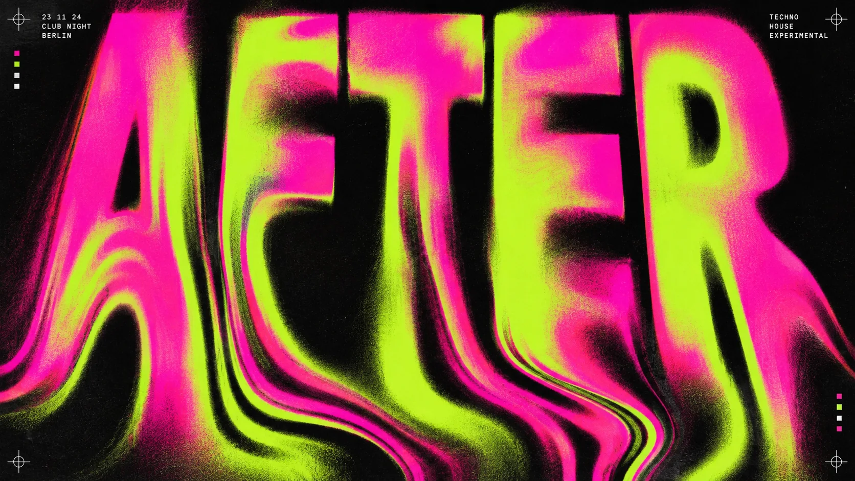 The word AFTER stretches and melts across a black club poster in hot magenta and acid lime.