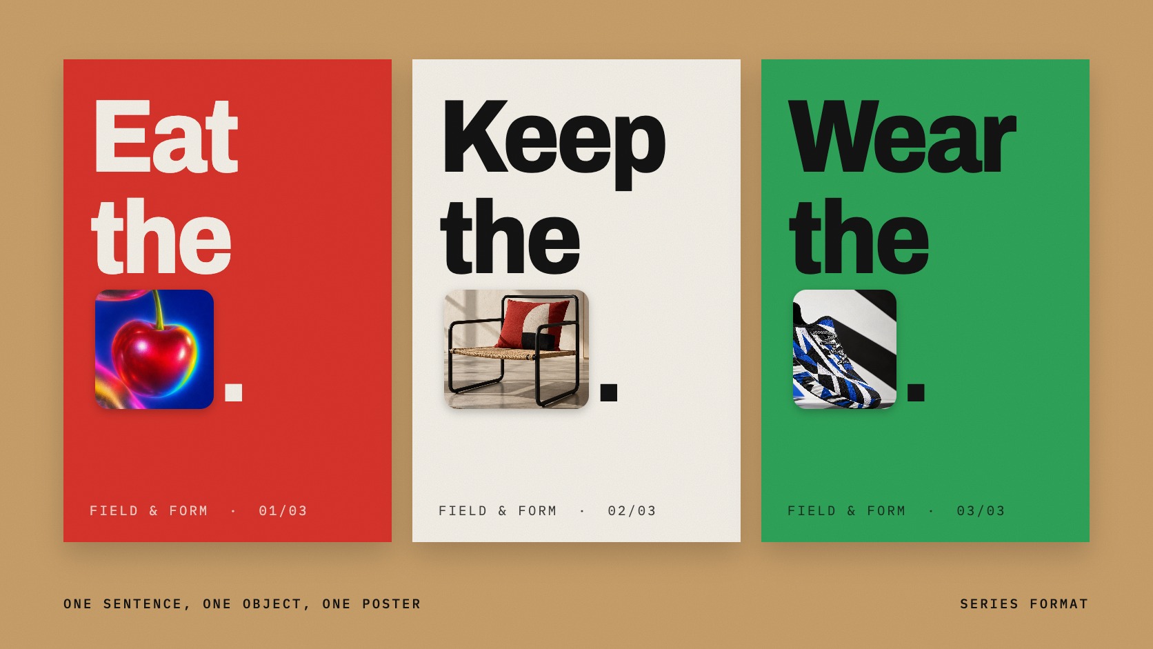 Three posters in red, off-white and green reading Eat the, Keep the and Wear the, each ending in a photograph of a cherry, a chair or a sneaker.